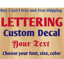 Load image into Gallery viewer, Custom Text Lettering Vinyl Decals.